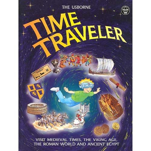 Beispielbild fr Time Traveler: Visit Medieval Times, the Viking Age, the Roman World and Ancient Egypt (Usborne Time Traveler) zum Verkauf von Ergodebooks