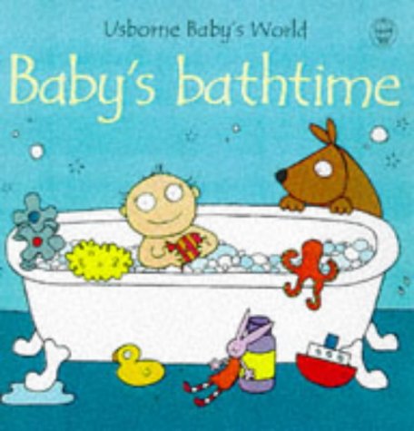 Baby's Bathtime (Usborne Baby's World) (9780746033708) by Watt, Fiona