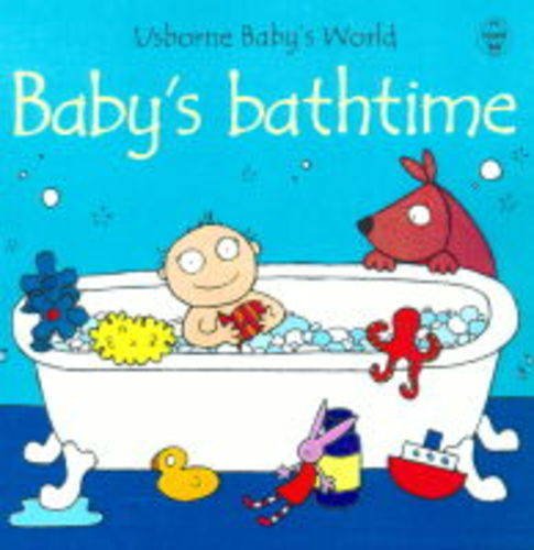 Beispielbild fr Bathtime (Usborne Baby's World S.) zum Verkauf von WorldofBooks