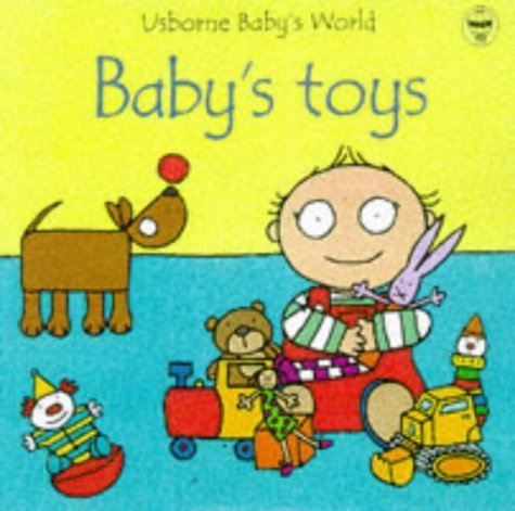 9780746033722: Baby's Toys (Usborne Baby's World S.)