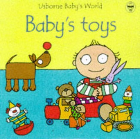 Stock image for Baby's Toys (Usborne Baby's World) for sale by Wonder Book