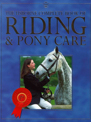 9780746033975: Complete Book of Riding and Pony Care (Usborne Complete Books)