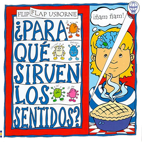 Para Que Sirven Los Sentidos?: How Do Your Senses Work?: How Do Your Senses Work? (Spanish Edition) (9780746034255) by Smith, Alastair