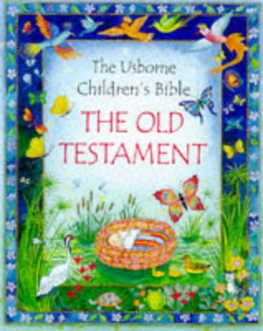 9780746034576: The Old Testament: The Usborne Children's Bible: (Usborne Children's Bible S.)