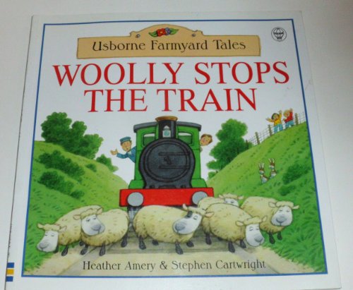 9780746034682: Woolly Stops the Train (Farmyard Tales)