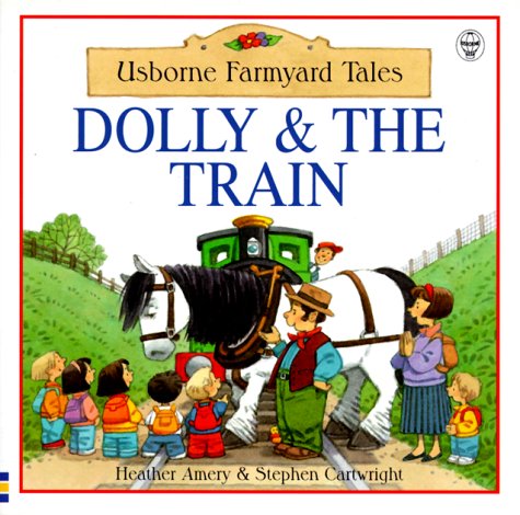 Stock image for Dolly & the Train (Farmyard Tales Readers) for sale by BookHolders