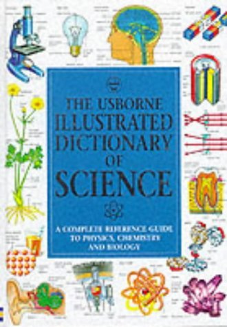 Stock image for The Usborne Illustrated Dictionary of Science for sale by Better World Books Ltd
