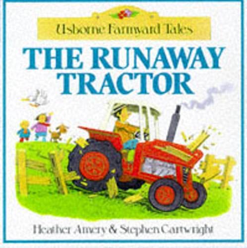 Beispielbild fr The Runaway Tractor (Usborne Farmyard Tales) zum Verkauf von MusicMagpie