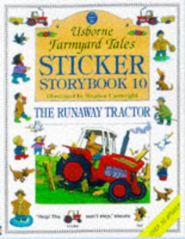 9780746035153: Sticker Storybook 10: Usborne Farmyard Tales : The Runaway Tractor