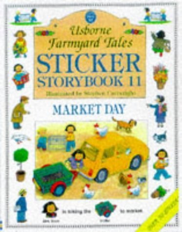 Stock image for Sticker Storybook Eleven: Market Day (Farmyard Tales Readers Series) for sale by HPB-Emerald