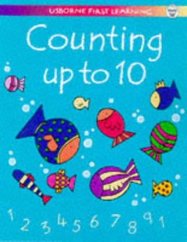 Counting Up to Ten (Usborne First Learning) (9780746035863) by Tyler, Jenny; Round, Graham