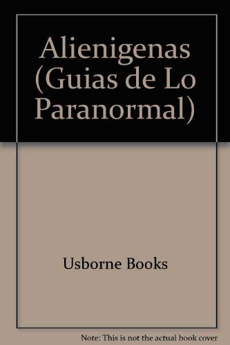 9780746036600: Alienigenas: Mito O Realidad (Guias de Lo Paranormal)