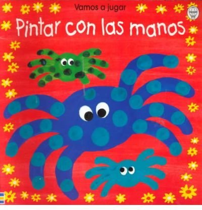 Stock image for Pintar Con Las Manos/I Can Finger Paint (Vamos a Jugar) (Spanish Edition) for sale by Wonder Book