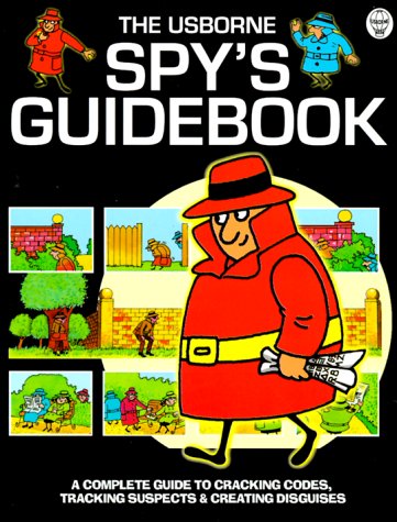 Beispielbild fr The Usborne Spy's Guidebook (Usborne Spy's Guidebooks) zum Verkauf von SecondSale