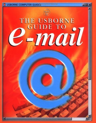 The Usborne Guide to E Mail (9780746037119) by Wallace, Mark; Wingate, Philippa