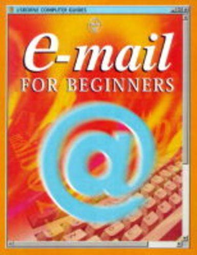 Imagen de archivo de The Usborne Guide to E-mail (Usborne Computer Guides) a la venta por AwesomeBooks