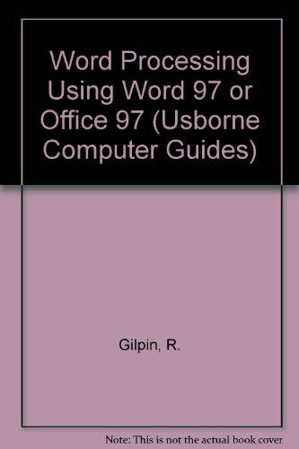 Word Processing for Beginners Using Word 97 or Office 97 (Usborne Computer Guides) (9780746037379) by Watt, Fiona