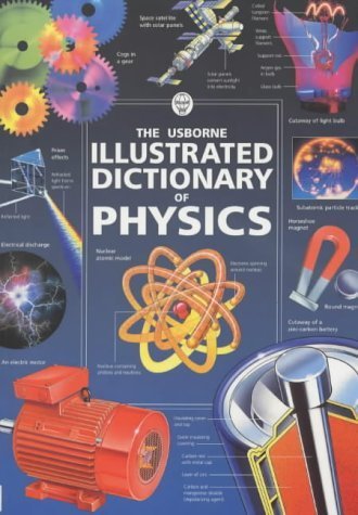 9780746037966: The Usborne Illustrated Dictionary of Physics