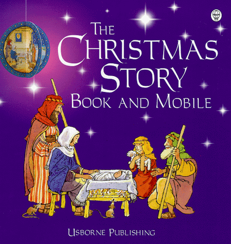 Beispielbild fr The Christmas Story Book and Mobile (Usborne Bible Tales) zum Verkauf von MusicMagpie