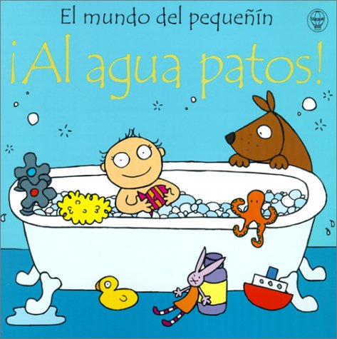 9780746038673: Al Agua Patos (Usborne Baby's World) (Spanish Edition)