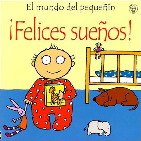 Imagen de archivo de Felices Suenos (Usborne Baby's World) (Spanish Edition) a la venta por HPB-Ruby