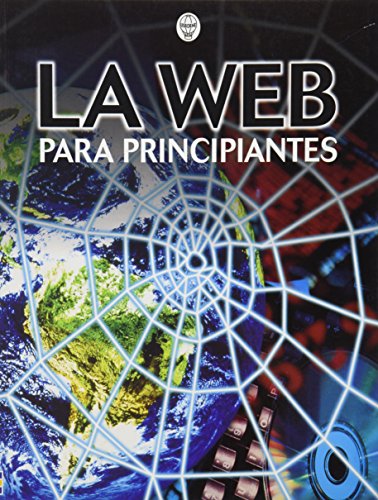 LA Web Para Principiantes/the Web for Beginners (9780746038727) by Kalbag, Asha