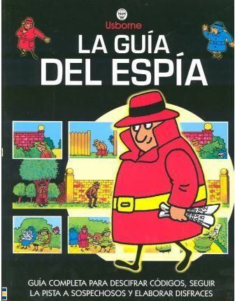 Usborne LA Guia Del Espia (Spanish Edition) (9780746038888) by Sims, L.