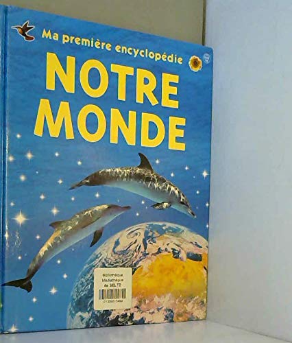 Stock image for Ma premiere encyclopedie Notre Monde for sale by Better World Books