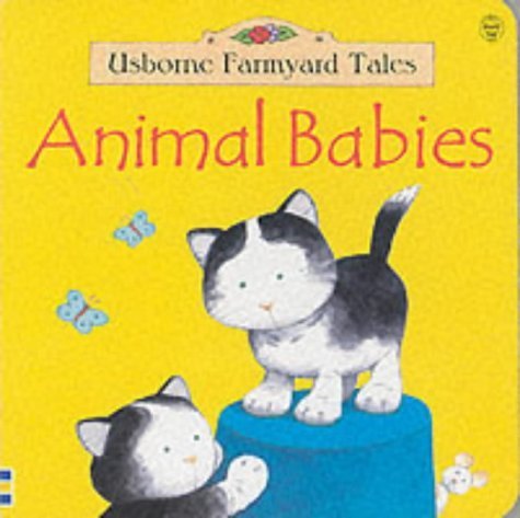 9780746041055: Animal Babies (Farmyard Tales Board Books)