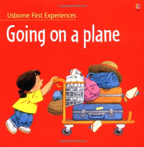 Beispielbild fr Going on a Plane (Usborne First Experiences) zum Verkauf von AwesomeBooks