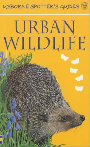 Imagen de archivo de Urban Wildlife (Usborne New Spotters' Guides) a la venta por WorldofBooks