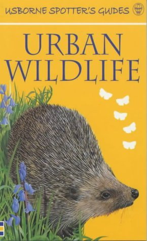 Stock image for Spotter's Guide to Urban Wildlife for sale by Better World Books Ltd