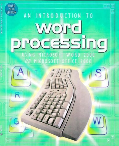 Imagen de archivo de An Introduction to Word Processing : Using Microsoft Word 2000 or Microsoft Office 2000 a la venta por Better World Books: West