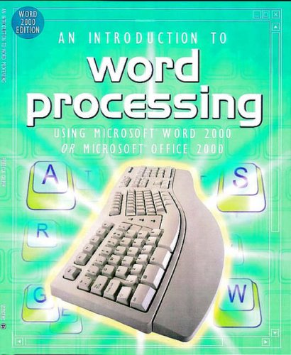 Stock image for An Introduction to Word Processing : Using Microsoft Word 2000 or Microsoft Office 2000 for sale by Better World Books: West