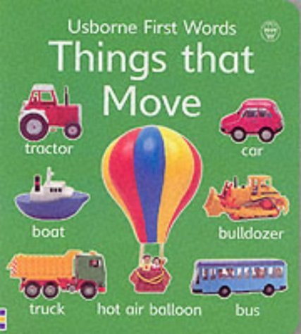 Imagen de archivo de Things That Move (First Words Board Book) a la venta por Wonder Book