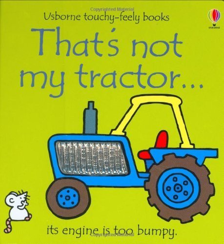 9780746041918: That's Not My Tractor (Usborne Touchy Feely Books)