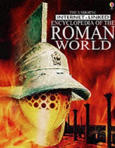 Stock image for The Usborne Internet-Linked Encyclopedia of the Roman World for sale by Better World Books