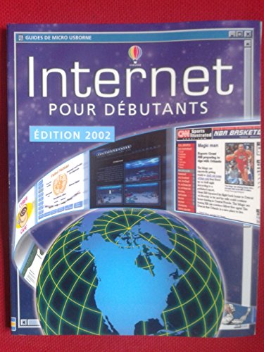 Imagen de archivo de Internet pour dbutants. Edition 2002 a la venta por medimops