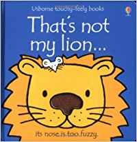 That's Not My Lion...(Usborne Touchy-Feely Books) (9780746044803) by Fiona Watt