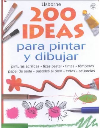 9780746045053: 200 Ideas Para Pintar Y Dibujar