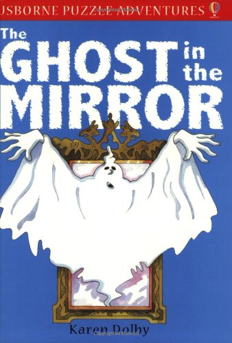9780746045503: The Ghost in the Mirror (Puzzle Adventure S.)
