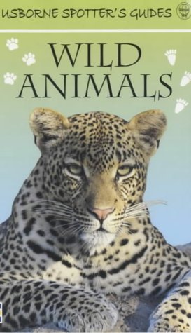 Beispielbild fr Wild Animals (Usborne Spotter's Guide) zum Verkauf von WorldofBooks