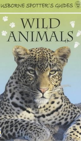9780746045787: Spotter's Guide to Wild Animals (Usborne Spotter's Guides)