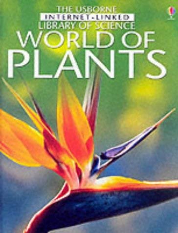 World of Plants (Internet-linked Library of Science) (9780746046173) by Laura Howell; Kirsteen Rogers