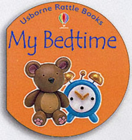My Bedtime (Rattle Board Books) (9780746046494) by F. Brooks; J. Litchfield