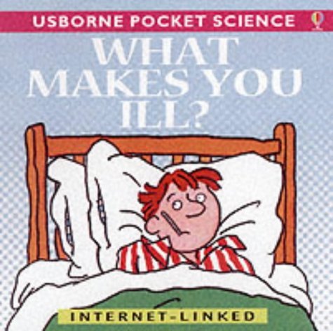 9780746046661: What Makes You Ill? (Usborne Pocket Science S.)