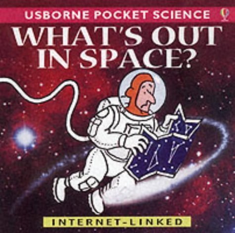 What's Out in Space? (Pocket Science) (Usborne Pocket Science) (9780746046678) by Mayes, Susan