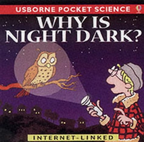 Beispielbild fr Why is Night Dark? (Usborne Pocket Science) zum Verkauf von Reuseabook