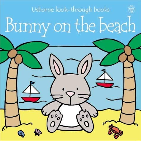 9780746046845: Bunny on the Beach (Look-through Board Books)