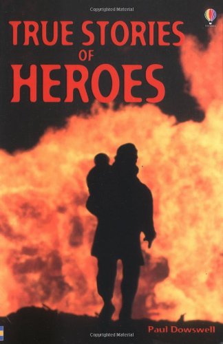 9780746047743: True Stories of Heroes